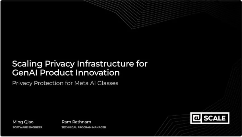 
            Développer l’infrastructure de confidentialité pour l’innovation des produits GenAI | Ming Qiao et Ram Rathnam, Meta
          