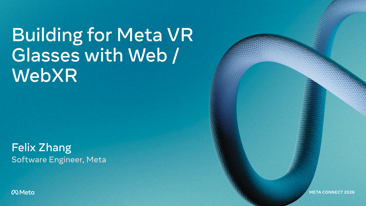 Building for Meta VR Glasses with Web / WebXR
