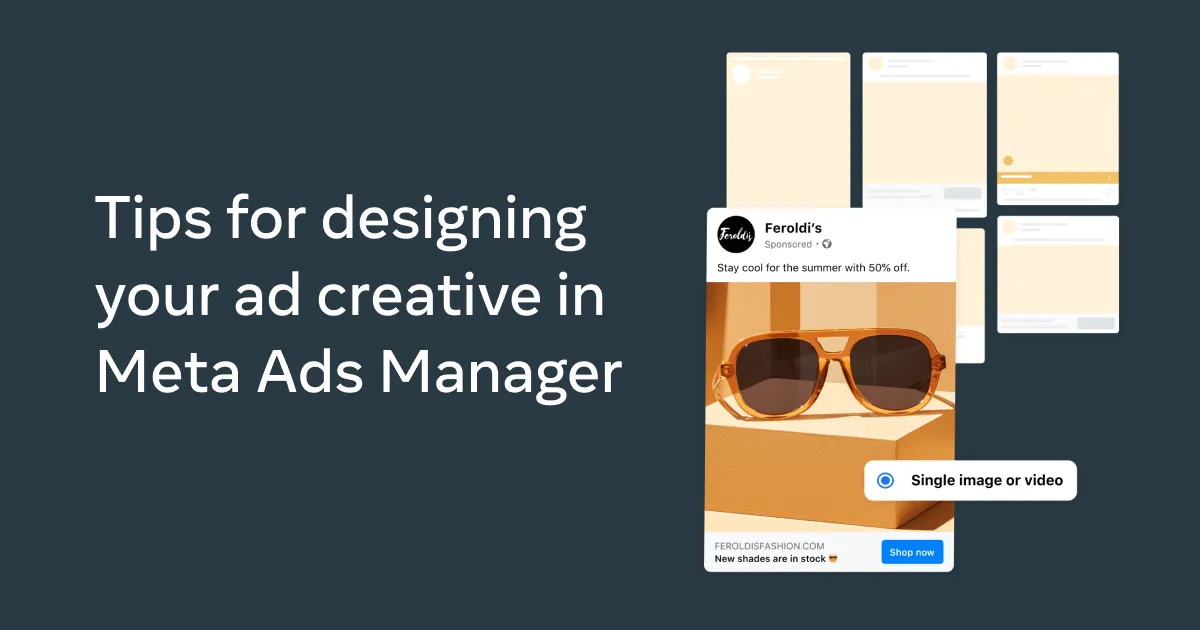 Tips for designing your ad creative in Meta Ads Manager | Meta for Business