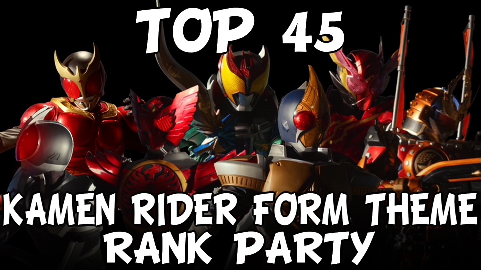 [TokuCenter] Top 45 Kamen Rider Forms Theme (Rank Party) En tiempo ...