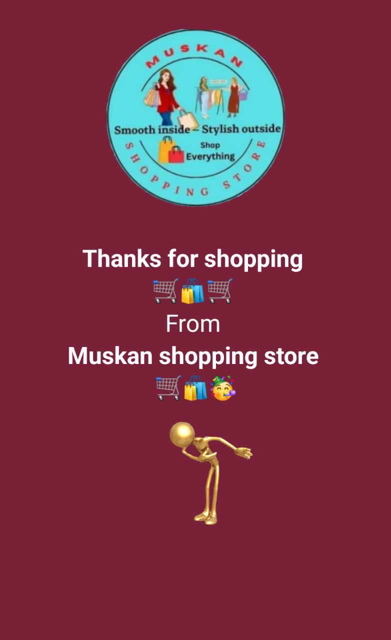 Muskan Shopping Store.