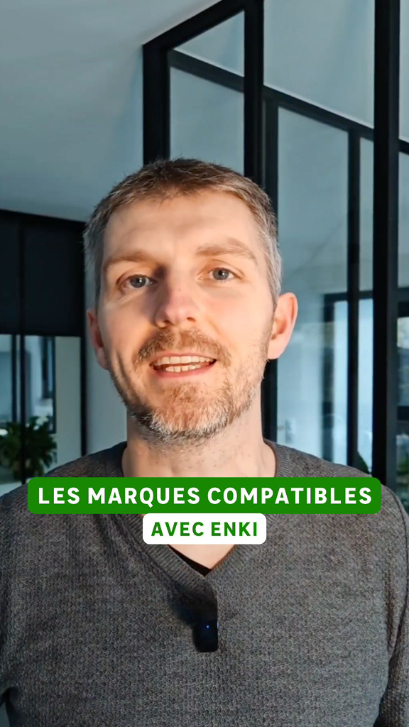 Vous avez un doute sur les marques compatibles avec Enki ? Pas de ...