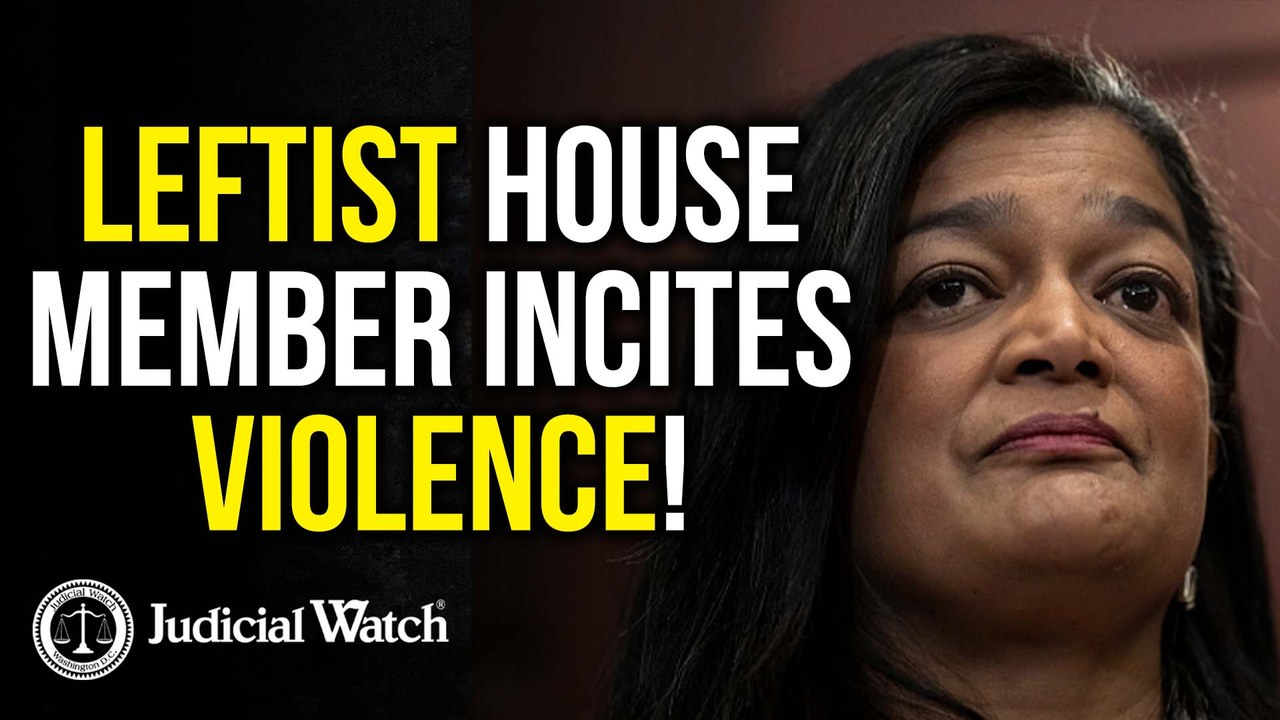 ALERT: Leftist House Member INCITES Violence! Judicial Watch President ...