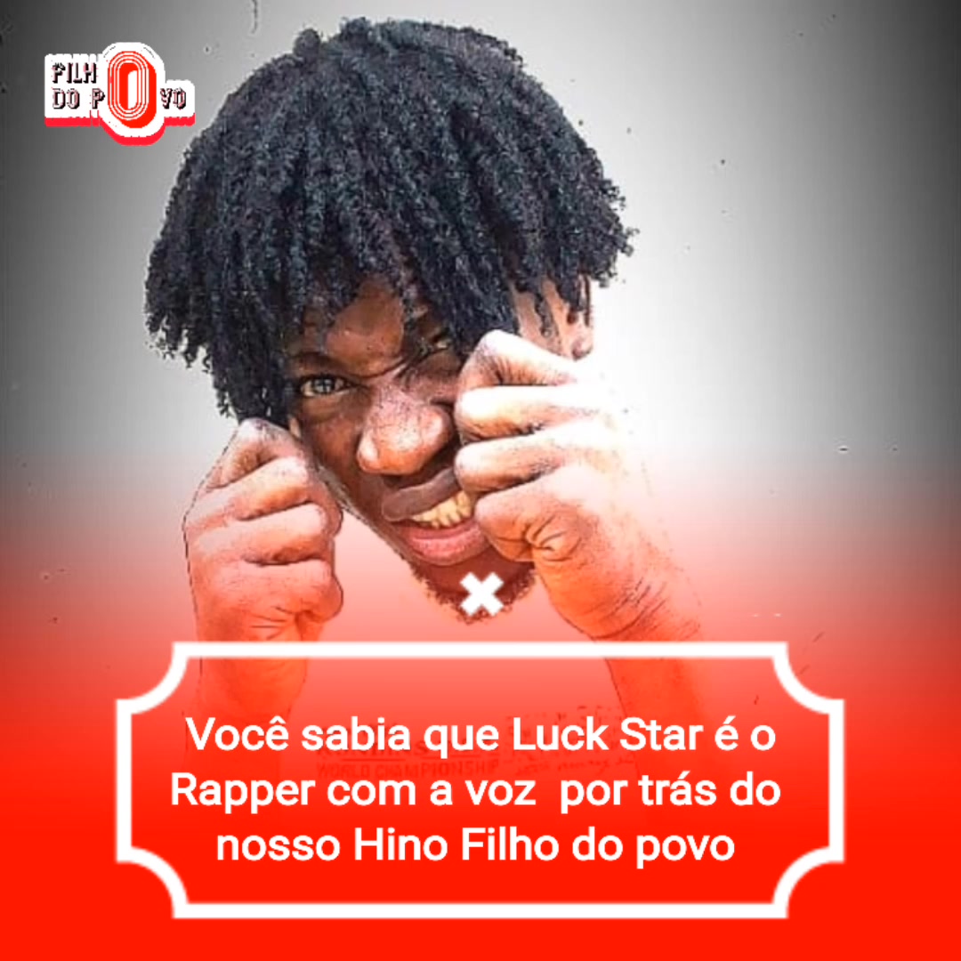 Você sabia que Luck star é o Rapper por trás da Voz do nosso Hino Filho ...
