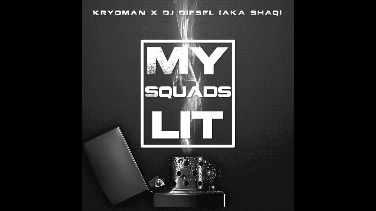 Kryoman Kryoman X Dj Diesel Aka Shaq My Squad Is Lit Facebook Kryoman, dj soda, 1st klase feat. facebook