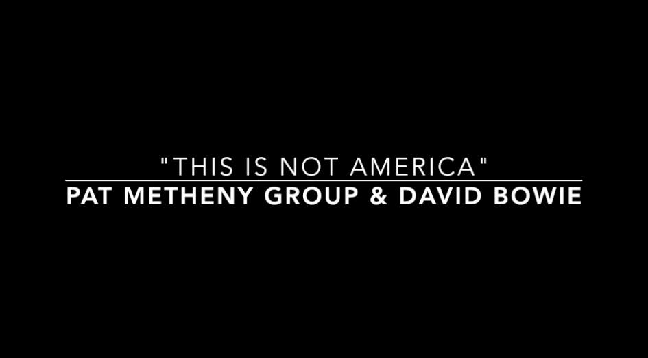 Pat Metheny Pat Metheny David Bowie This Is Not America Facebook pat metheny david bowie this is not america facebook