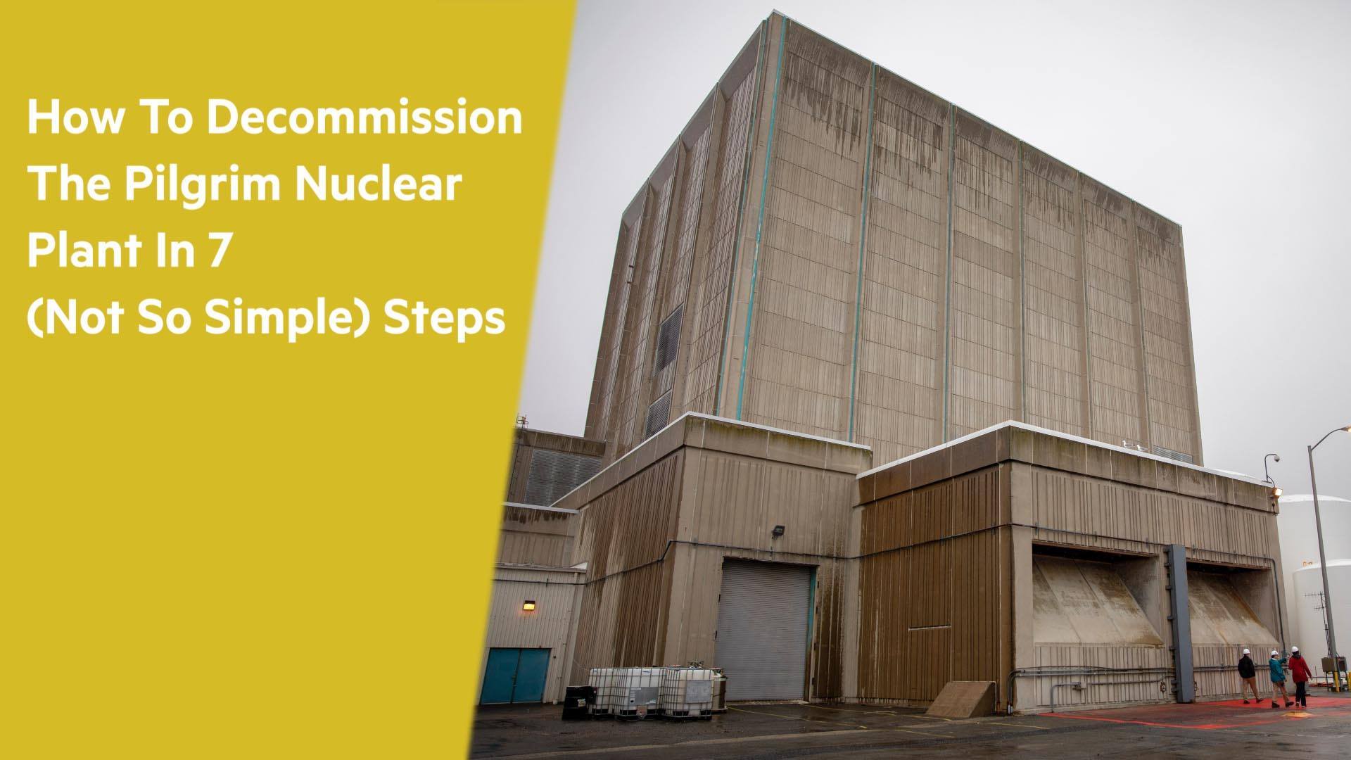 What does it take to close down a nuclear power plant? Check out our ...
