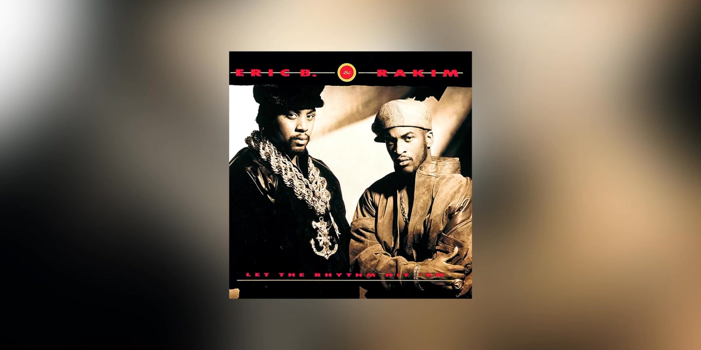 Untouchables - Eric B. & Rakim. Album: Let The Rhythm Hit 'Em