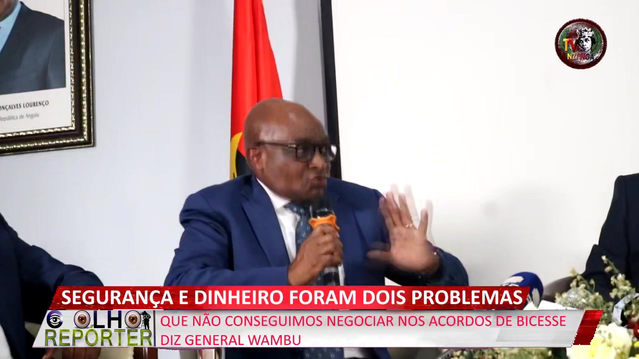 GENERAL WAMBU: SEGURANÇA E DINHEIRO FORAM DOIS PROBLEMAS QUE DESFEZ ...