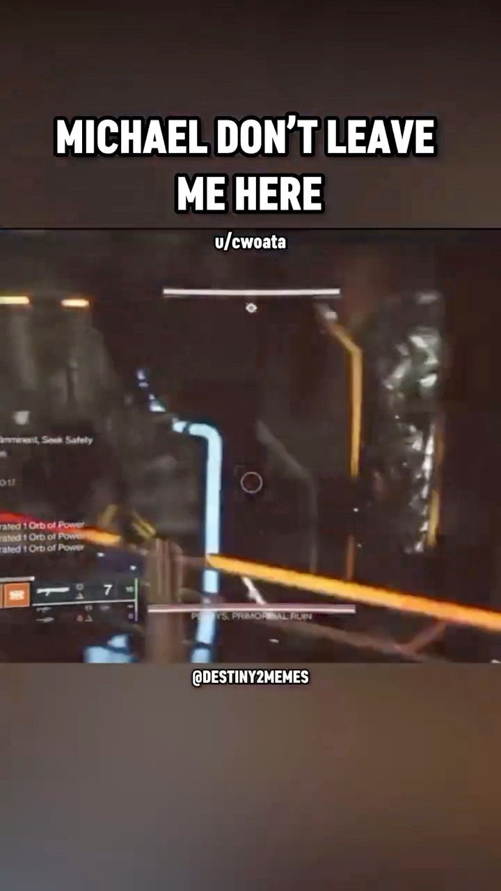 MICHAEL DON'T LEAVE ME HERE | Destiny 2 Memes | Facebook