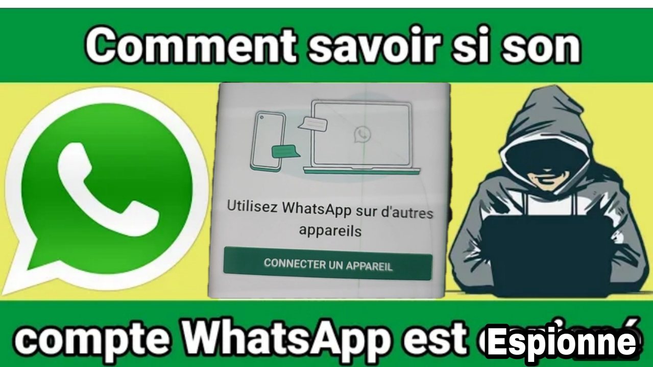 Comment Savoir Que Mon Whatsapp Est Espionne