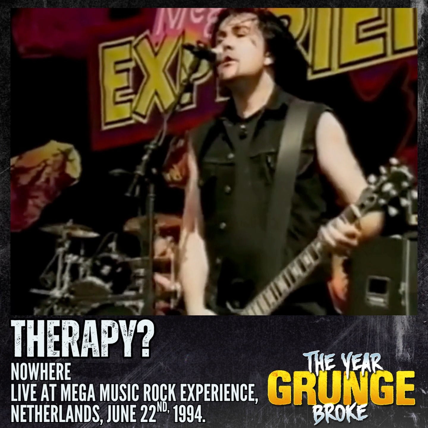 THERAPY? - Nowhere - ON THIS DAY, June 22nd, 1994, Live at Mega