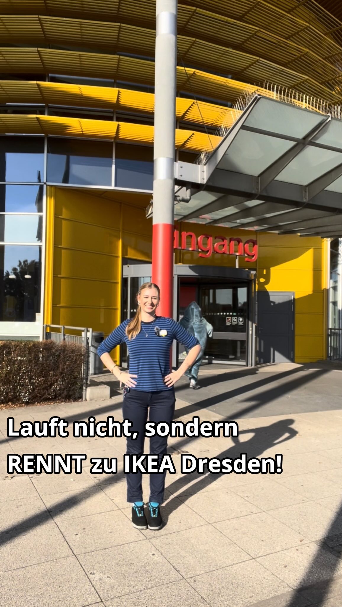 Lauft nicht, sondern RENNT zu IKEA Dresden!, Vom 12.10