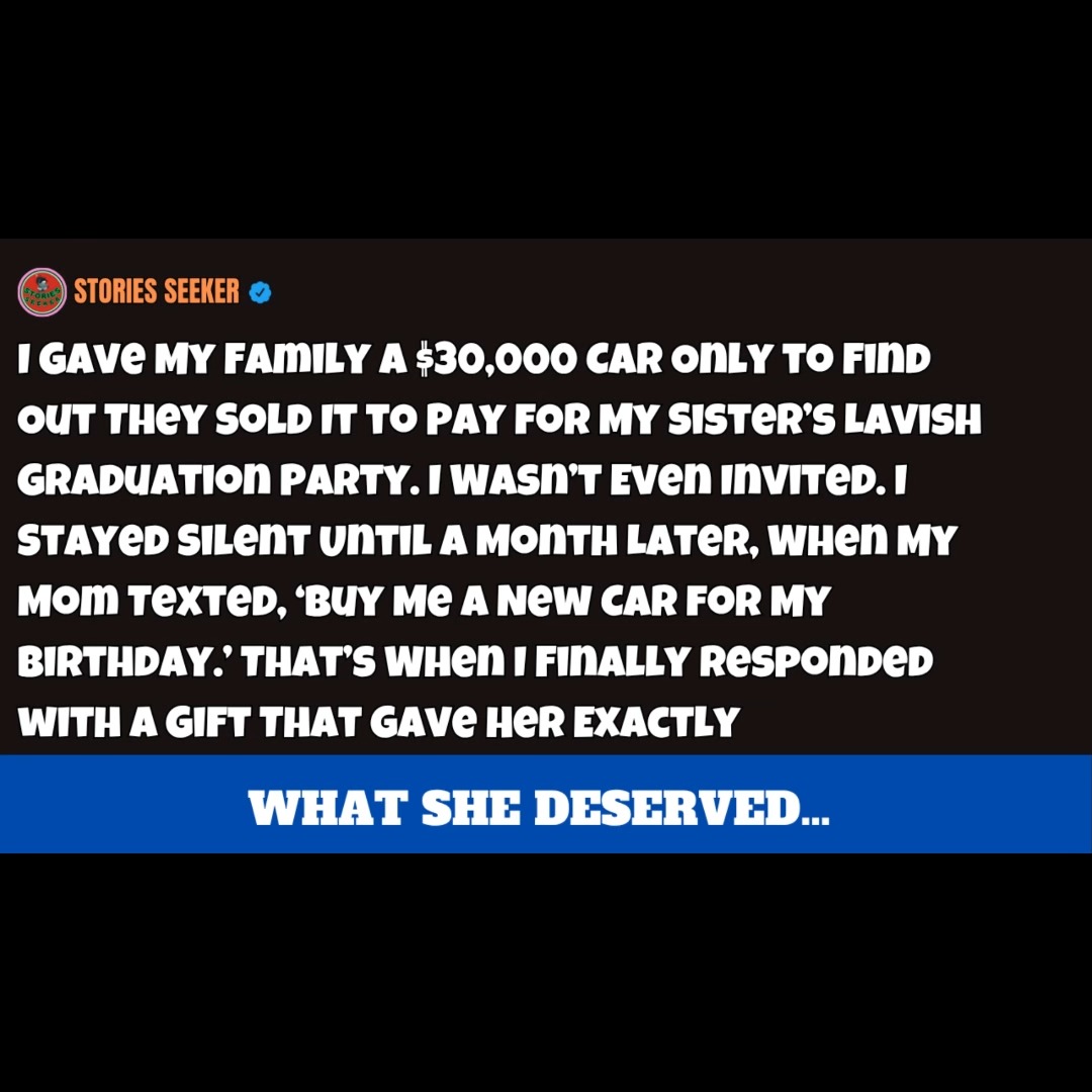 I Gave My Family a $30,000 Car — They Sold It to Fund My Sister's