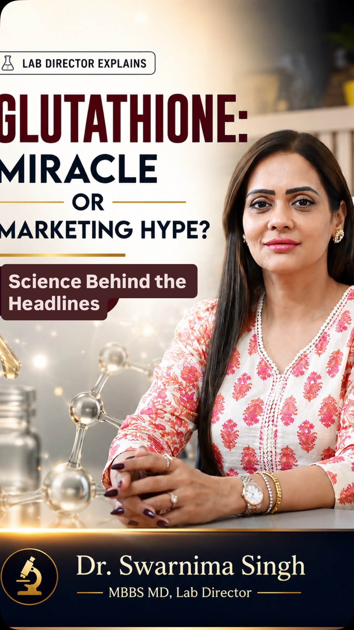 Glutathione for skin lightening—miracle or myth? Dr. Mandeep Singh, Director & HOD – Plastic Surgery at Paras Health - Gurugram, breaks down the science, benefits, risks, and realities