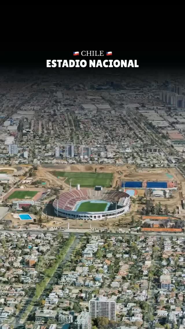 🏟️ Estadio Nacional (Santiago, Chile) 🇨🇱 ⭐ Officially known
