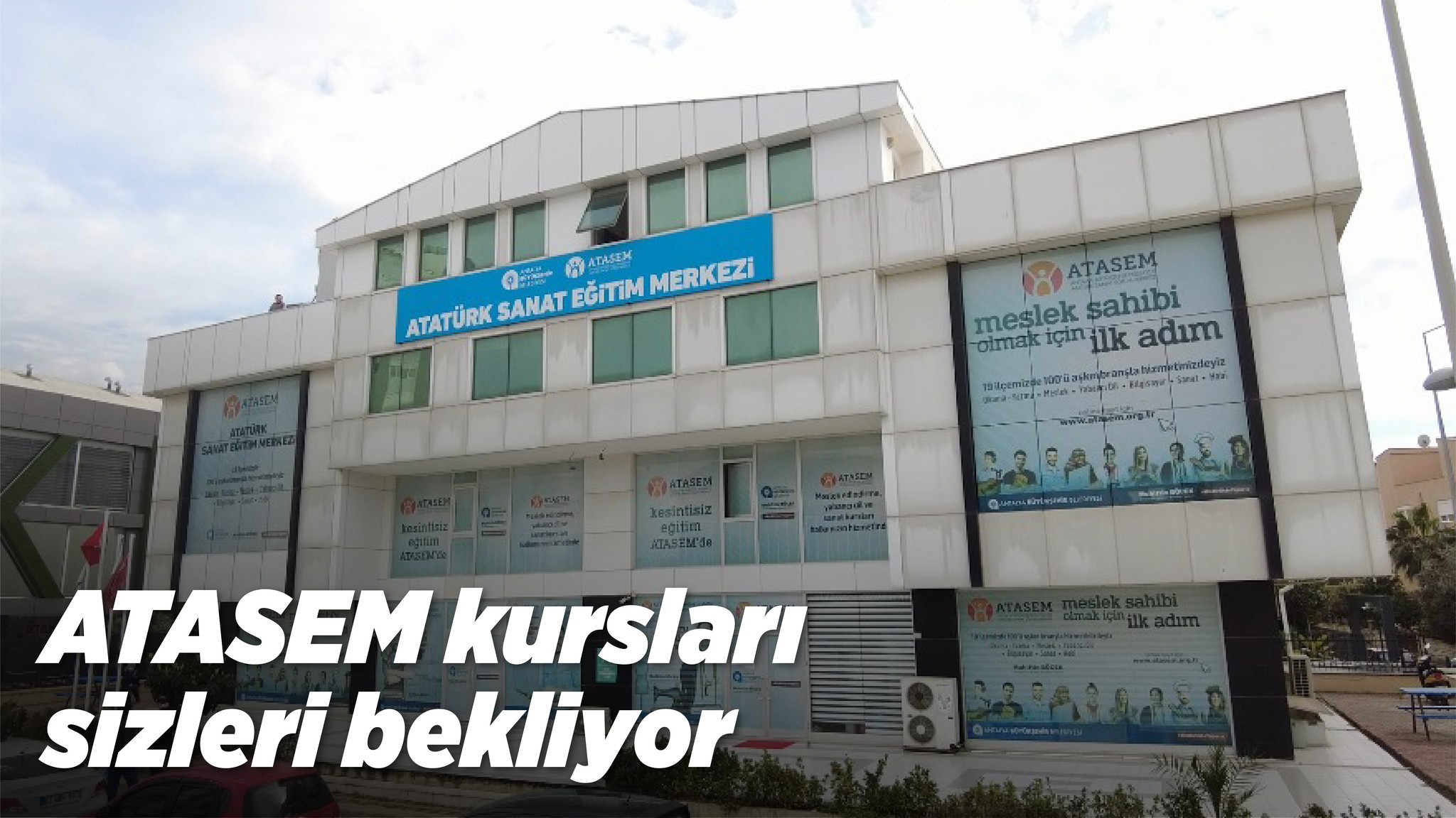 Antalya Büyükşehir Belediyesi ATASEM Kurs Merkezleri eğitim sezonuna  