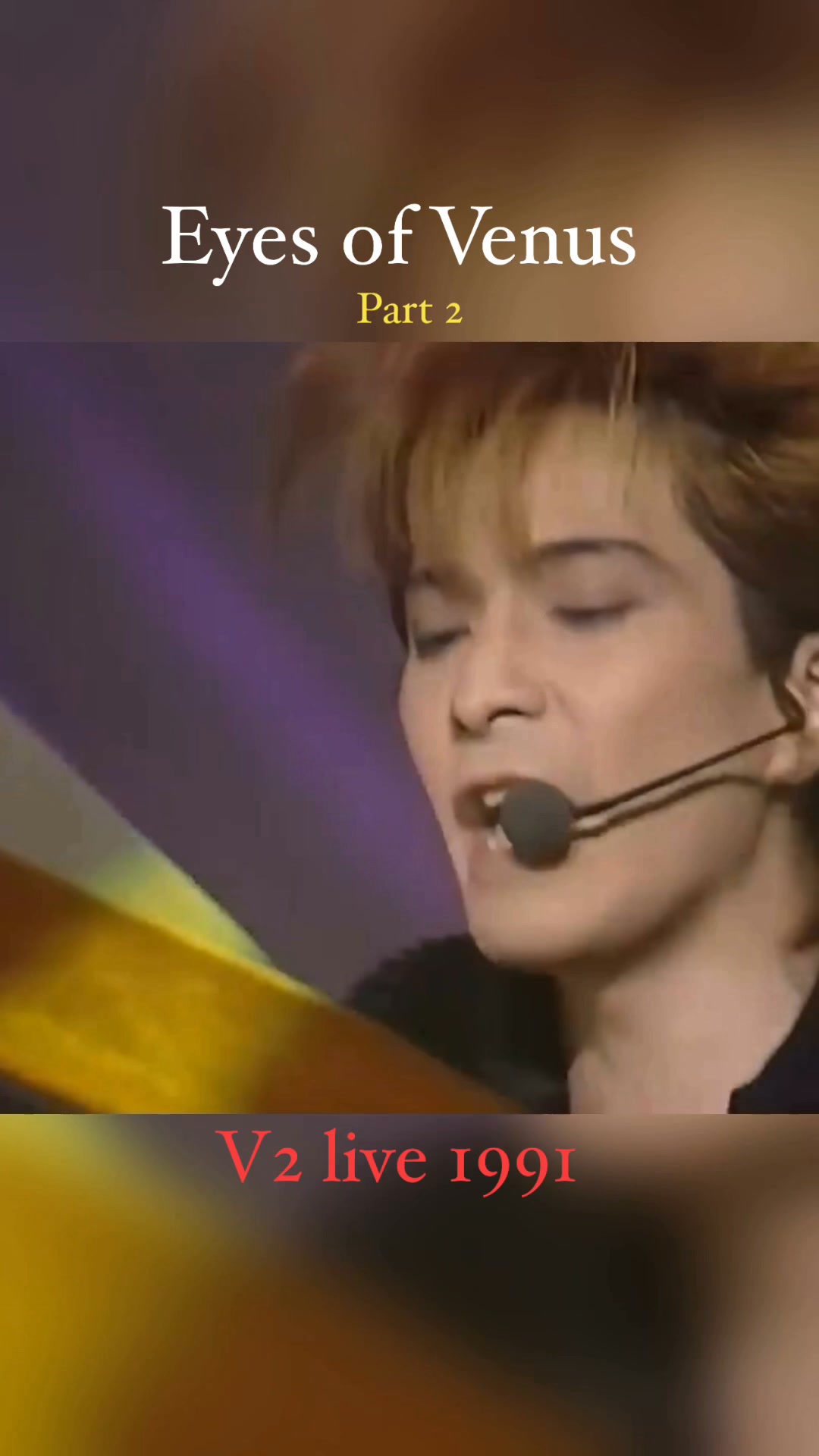 Eyes of Venus- V2 live 1991 part 2 #EyesofVenus #XJAPAN #Yoshiki