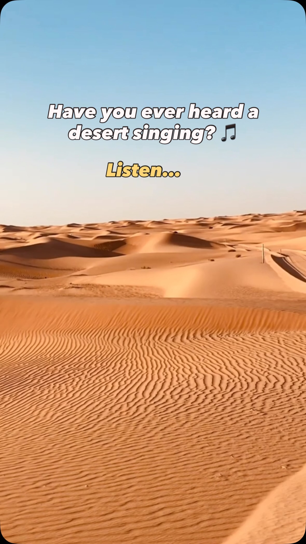 Listen to sand sing. (No really!) Go to the Gobi Desert in Asia or
