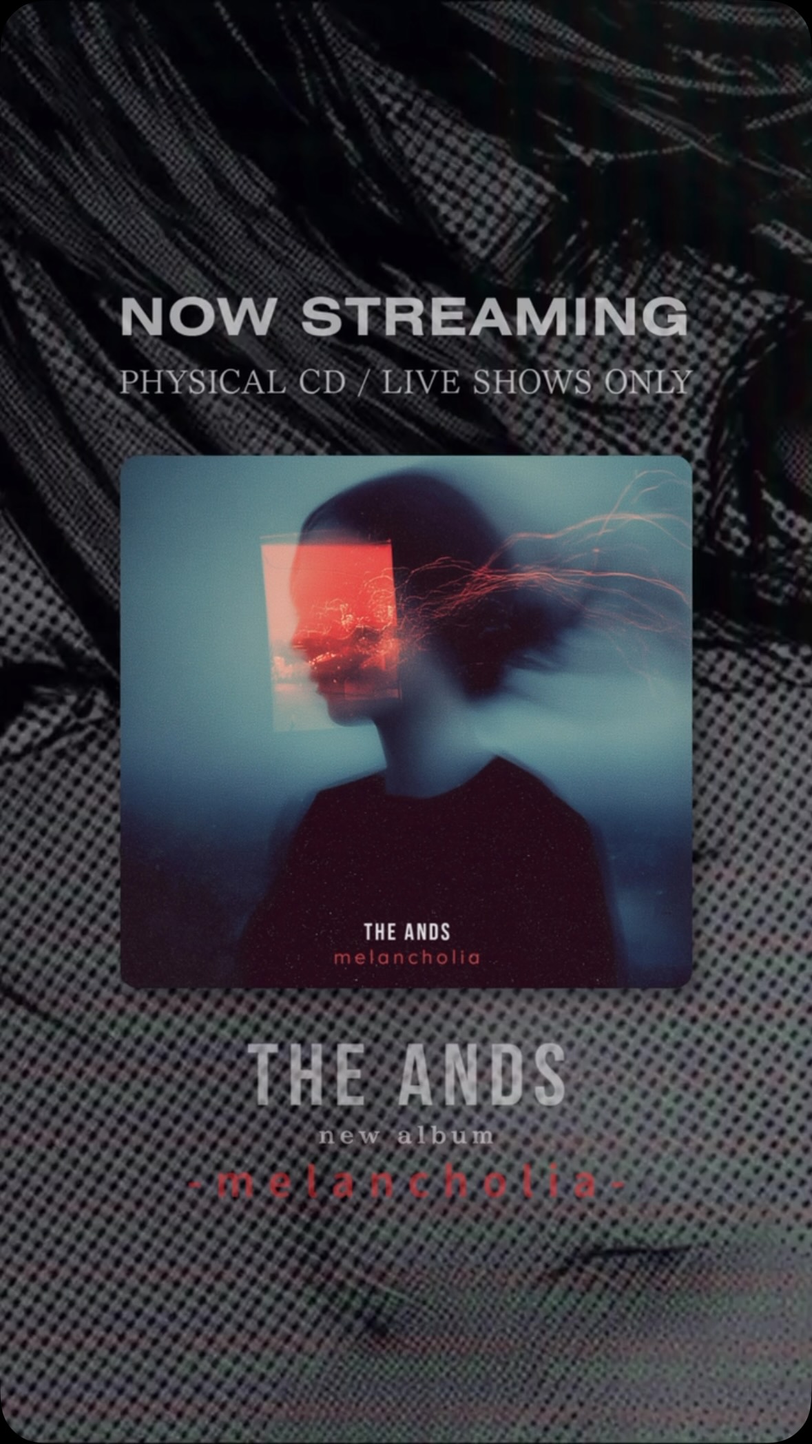 ◢◤ NOW STREAMING ◢◤ 🎧 THE ANDS 🆕 Album “melancholia” A new