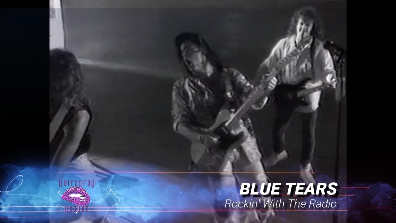 Blue Tears ‎– Rockin' With The Radio. A band out of Tennessee, USA