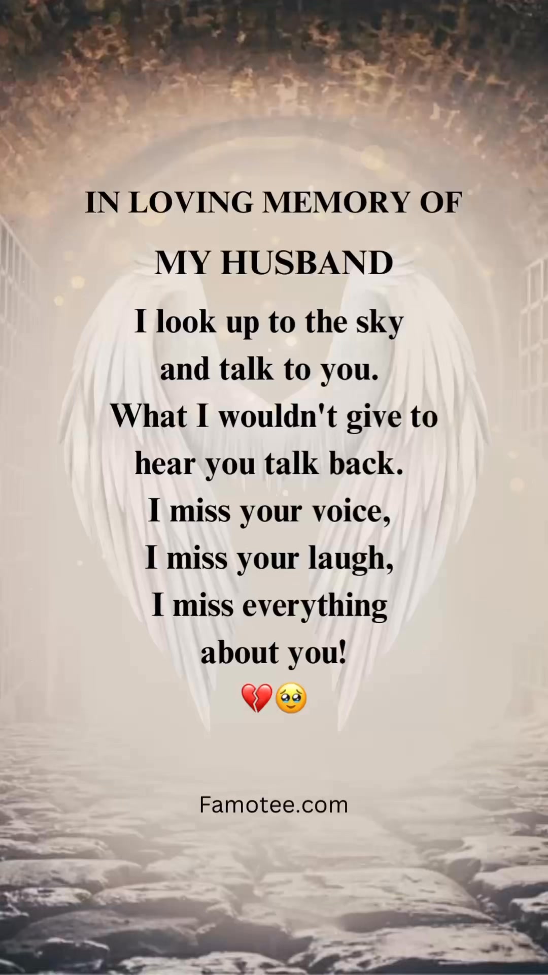 I still look up and talk to you, like you never really left…“I miss ...