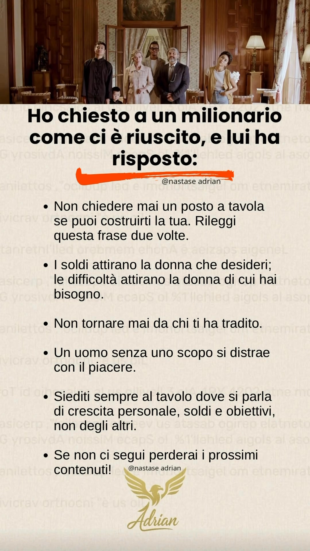 Ho chiesto a un milionario come ci è riuscito, e lui ha risposto ...