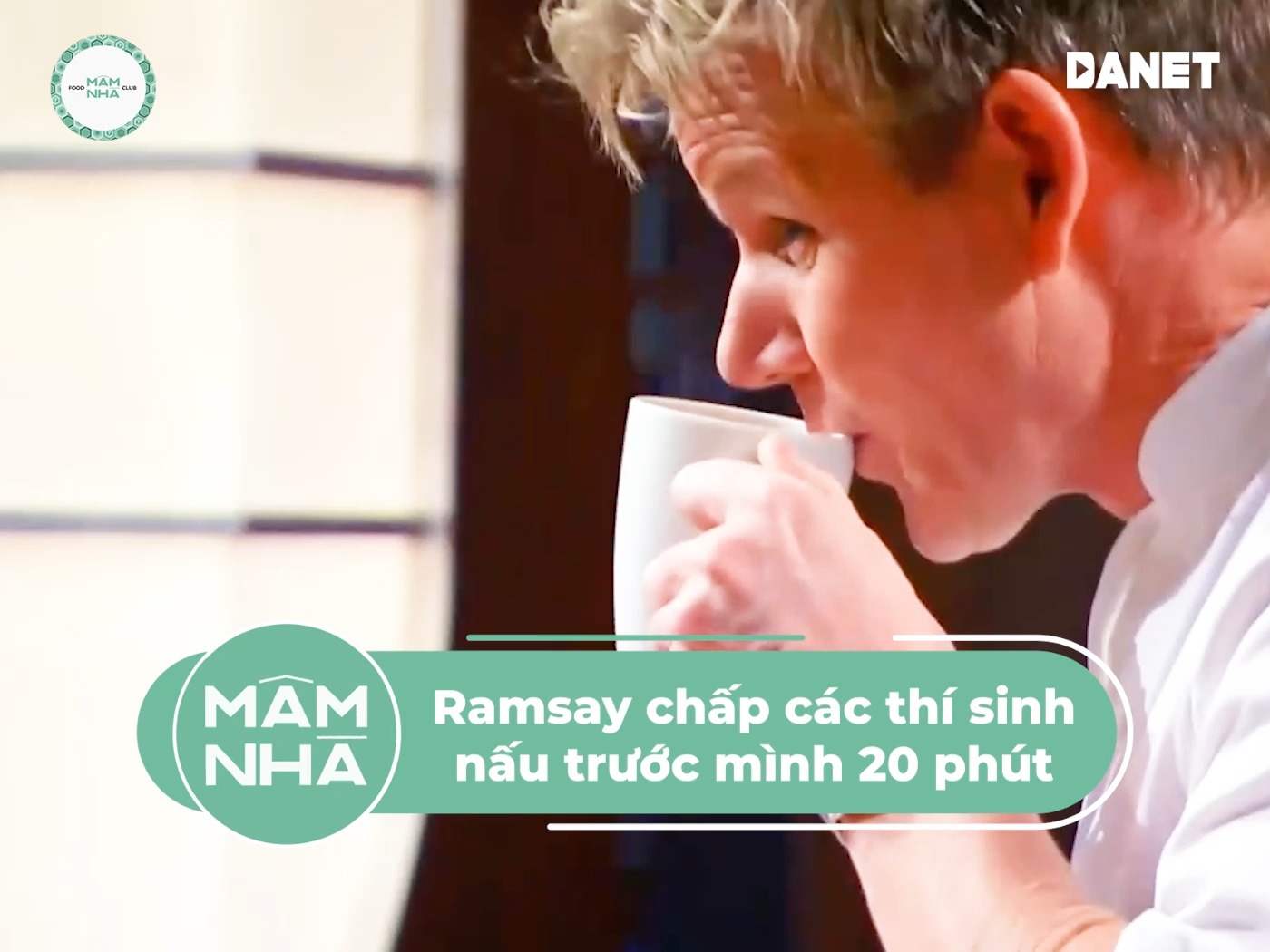 Ramsay thảnh thơi uống nước chấp các thí sinh nấu trước mình 20 phút ...