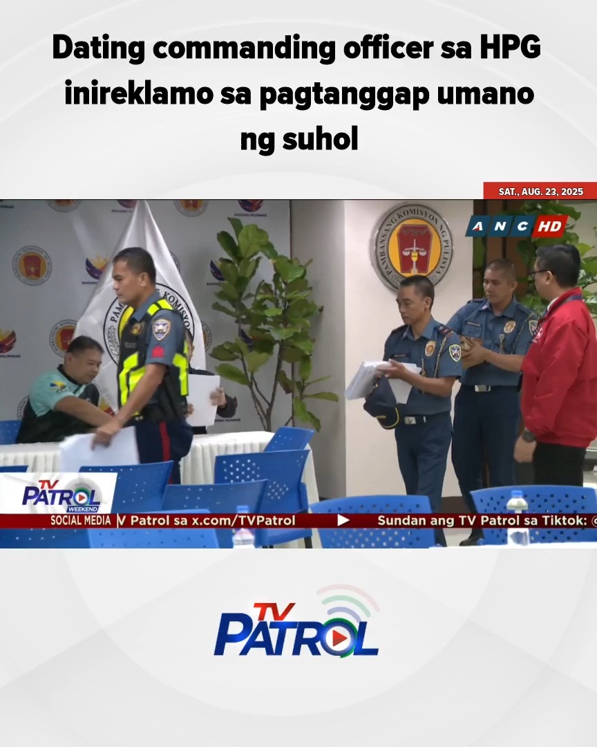 Dating commanding officer sa HPG inireklamo sa pagtanggap umano ng ...