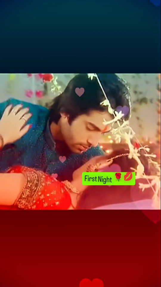 First Night 😘 ️. Love 💕😘. Pyar ️. . . . . . . #firstnight #love #pyar # ...