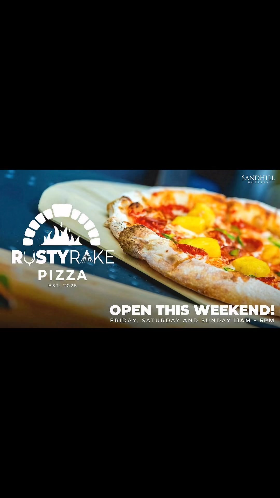 🍕 It’s official… Rusty Rake Pizza is... - Sandhill Nursery | Facebook