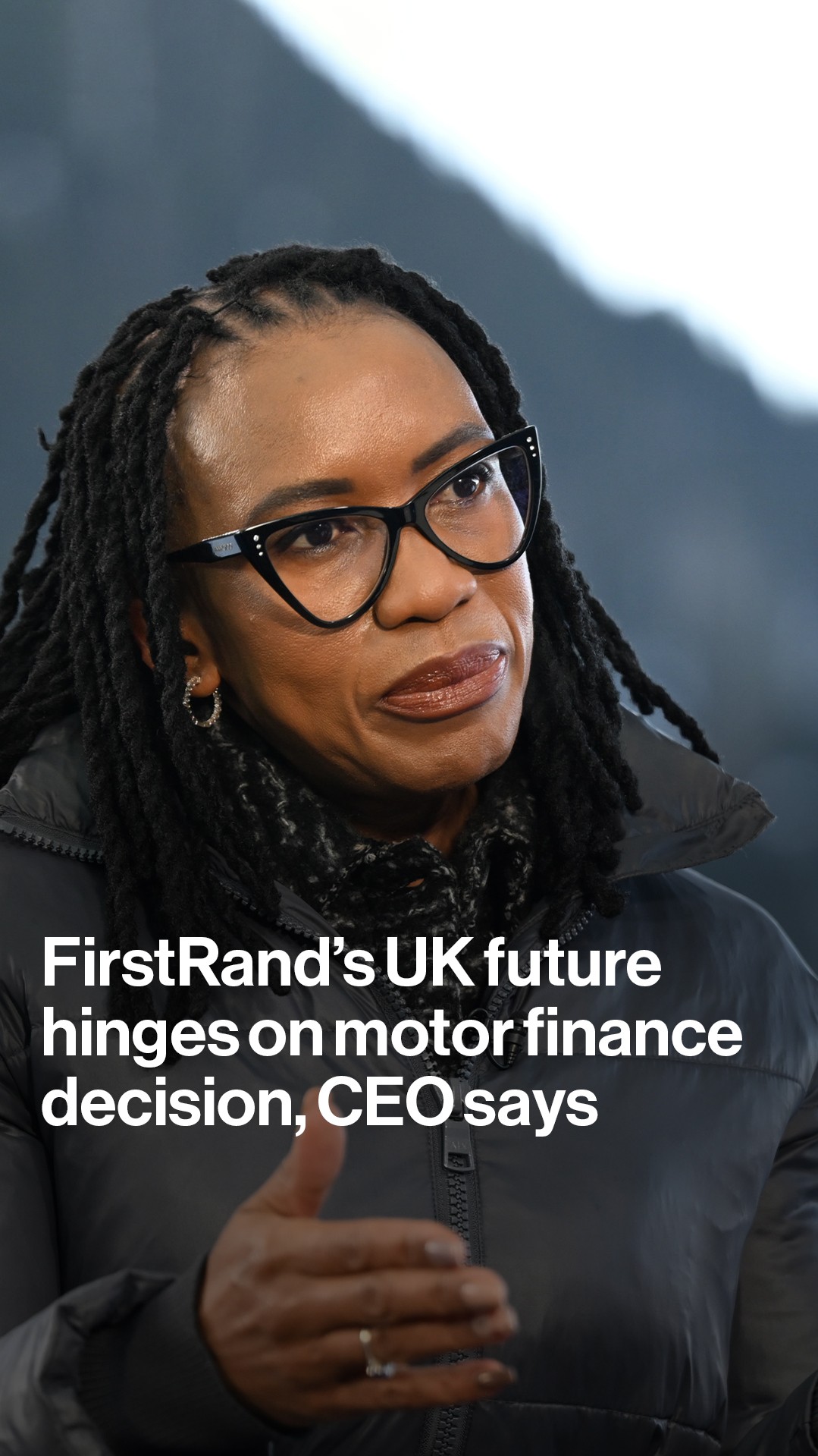 FirstRand CEO Mary Vilakazi tells Joumanna Bercetche the fate of its UK ...