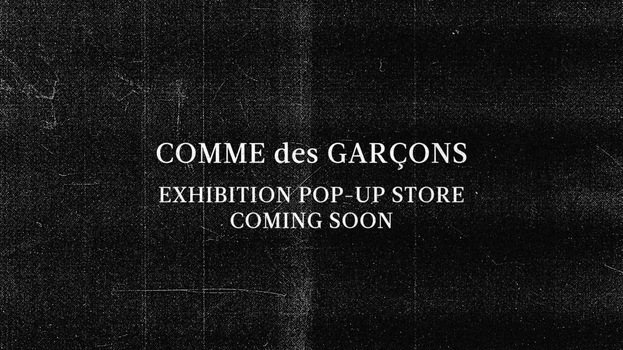 ? Save the date: A COMME des GARÇONS pop-up store is coming soon 