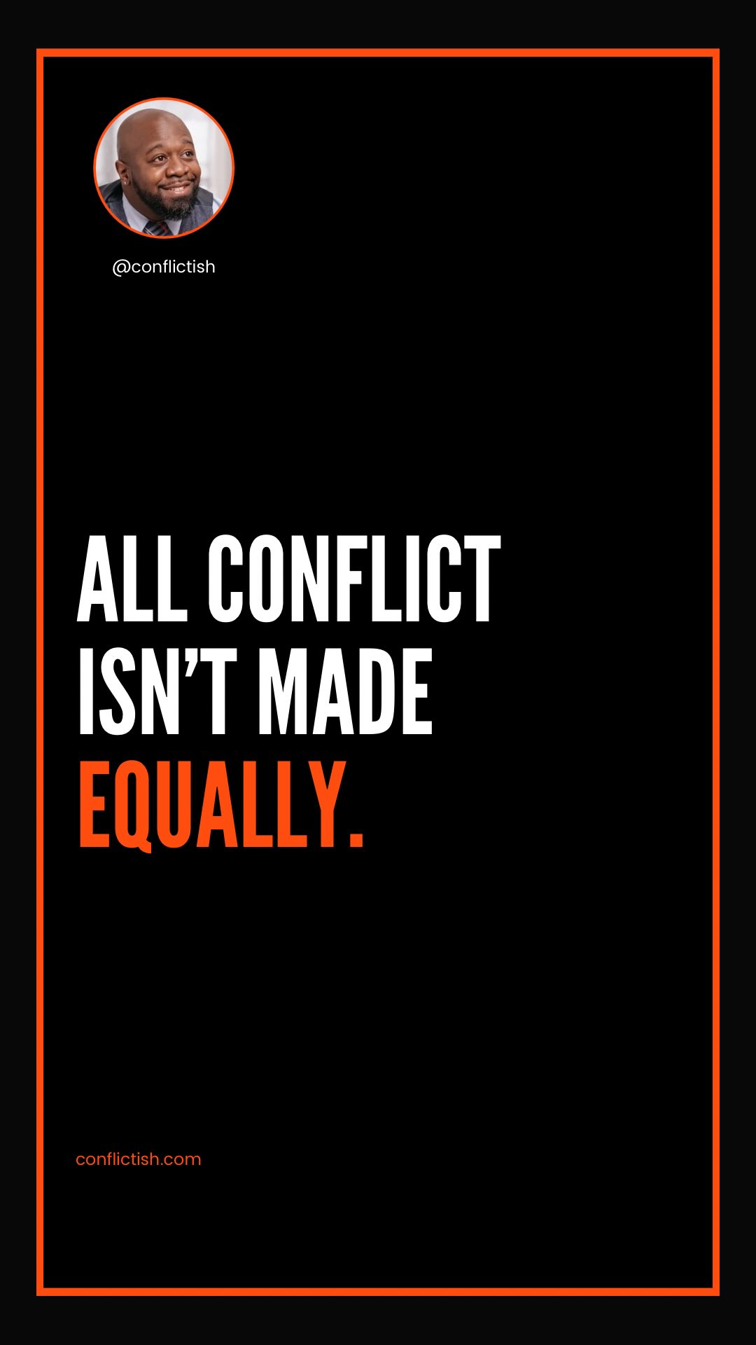 In conflict, there is no perfect solution. The goal is to obtain a ...