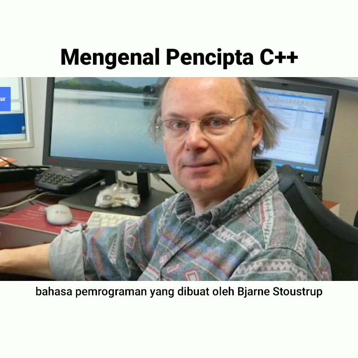 Bjarne Stroustrup - Pencipta bahasa pemrograman C++ . . Kali ini kita ...