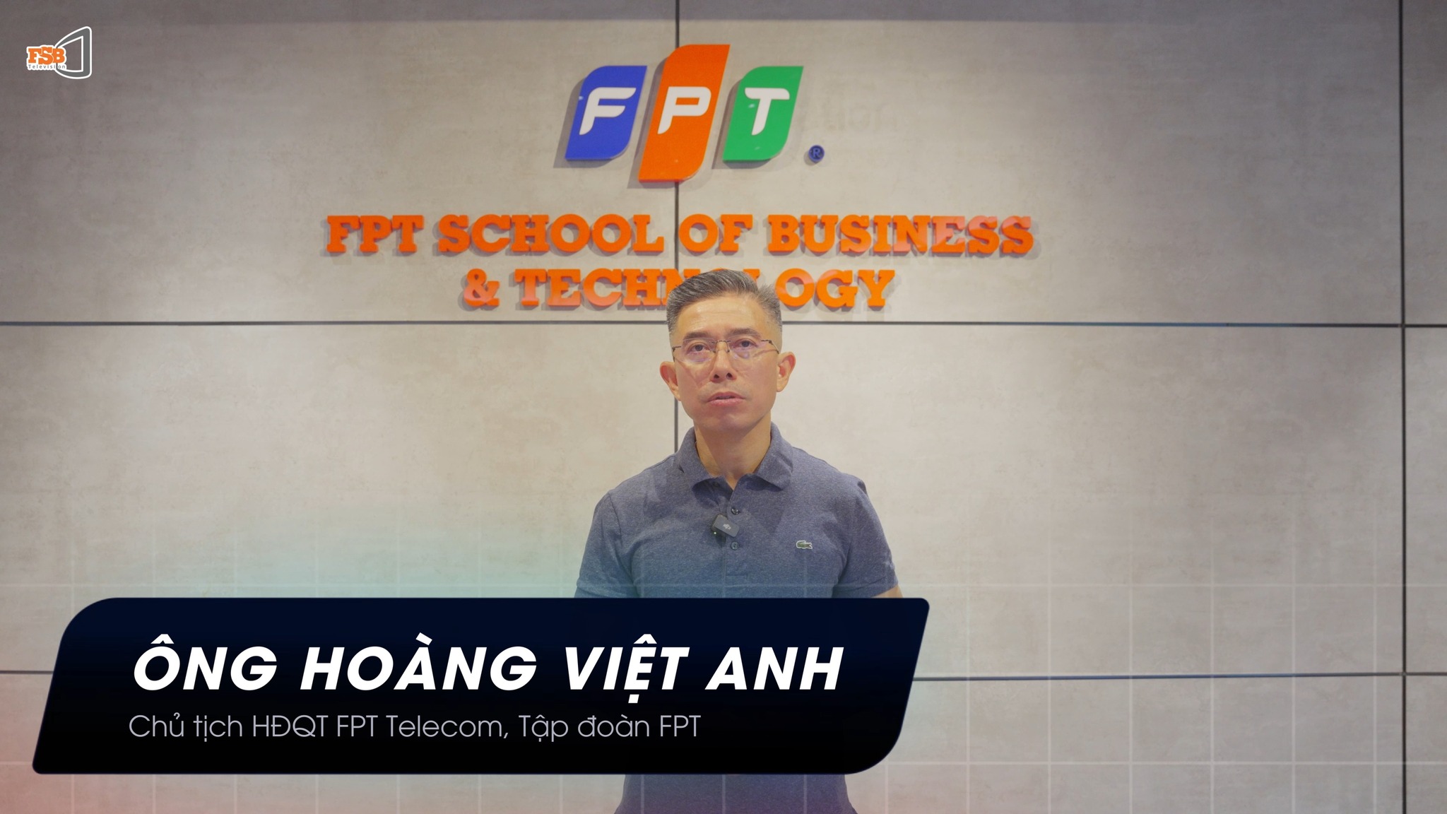 🎙️Chủ tịch FPT Telecom Hoàng Việt Anh: Nhà lãnh đạo, quản lý doanh ...