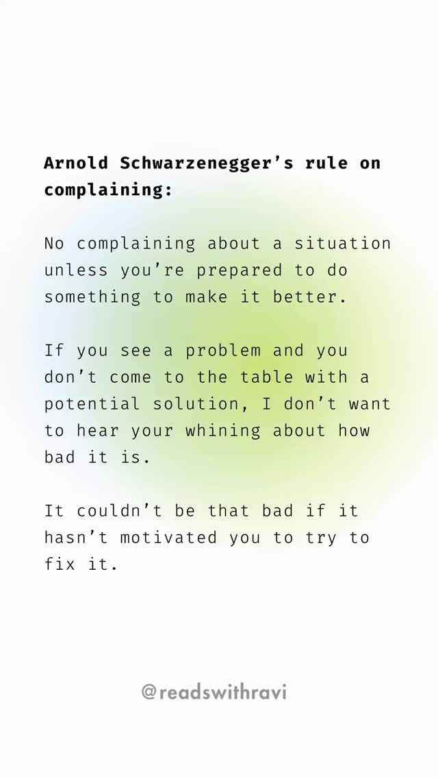 Arnold Schwarzenegger’s rule on complaining: No complaining about a ...