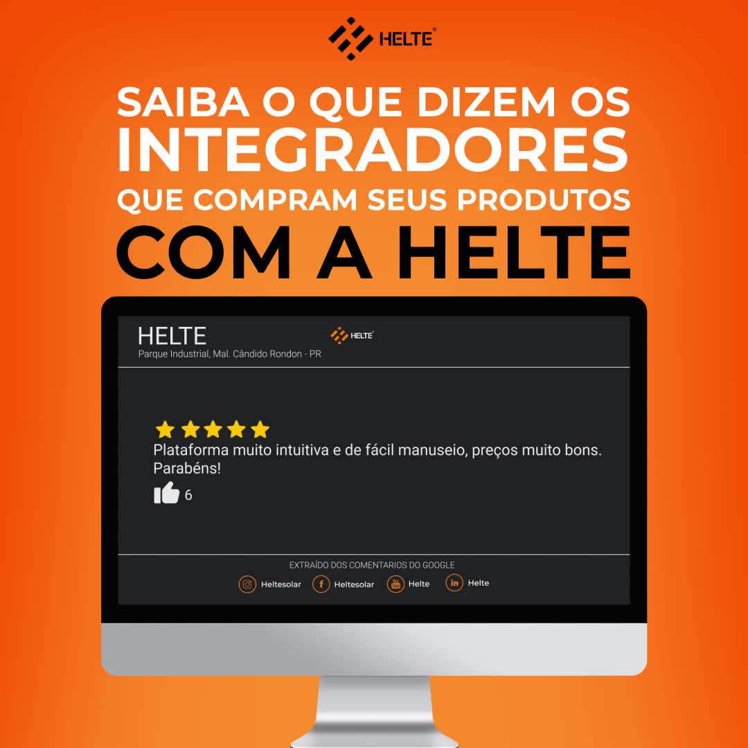 Saiba o que dizem os integradores que compram seus produtos com a Helte ...