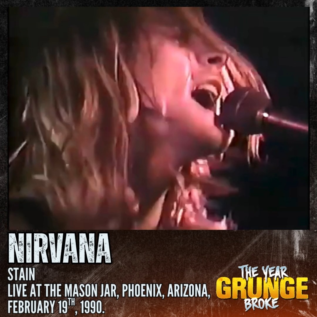 NIRVANA 1990 ニルヴァーナ　MY LIFE AFTER DEATH NIRVANA - Stain Live at The Mason Jar, Phoenix, Arizona, February