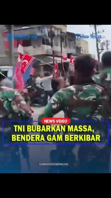 PASUKAN TNI DITERJUNKAN BUBARKAN MASSA YANG BERANI BAWA BENDERA GERAKAN ...