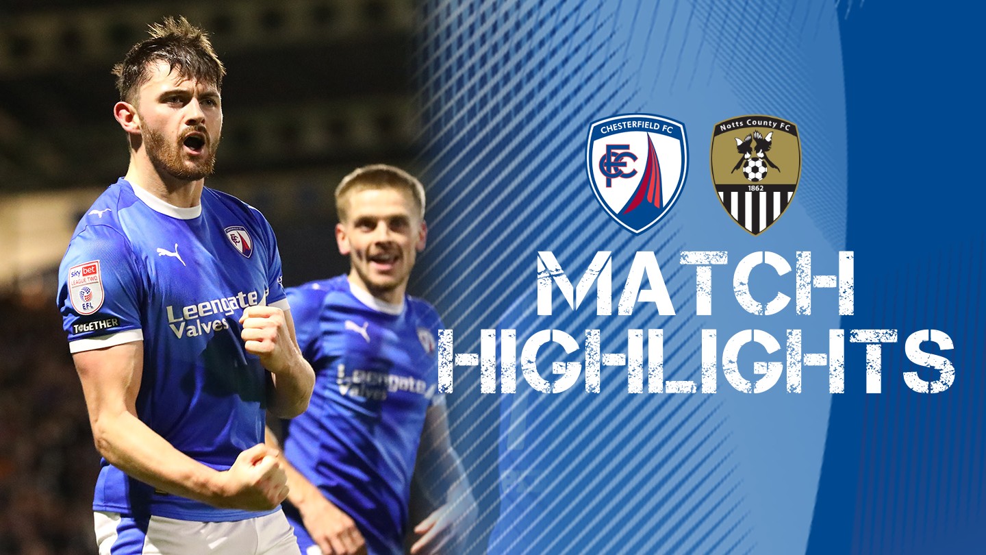 🎥 Highlights of the Spireites' Sky Bet League Two fixture against Notts ...