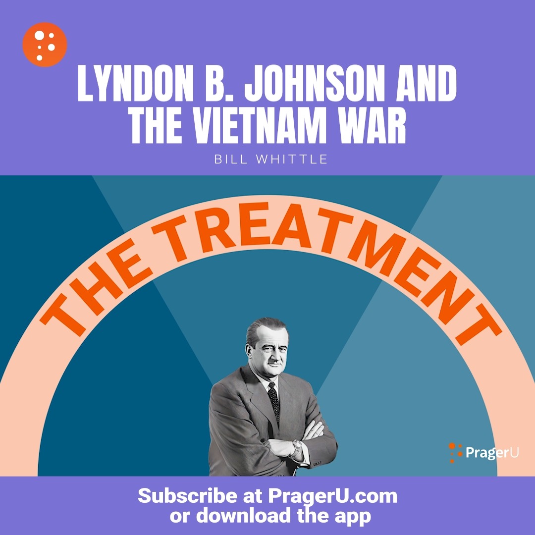 NEW: Lyndon B. Johnson and the Vietnam War | PragerU | Facebook