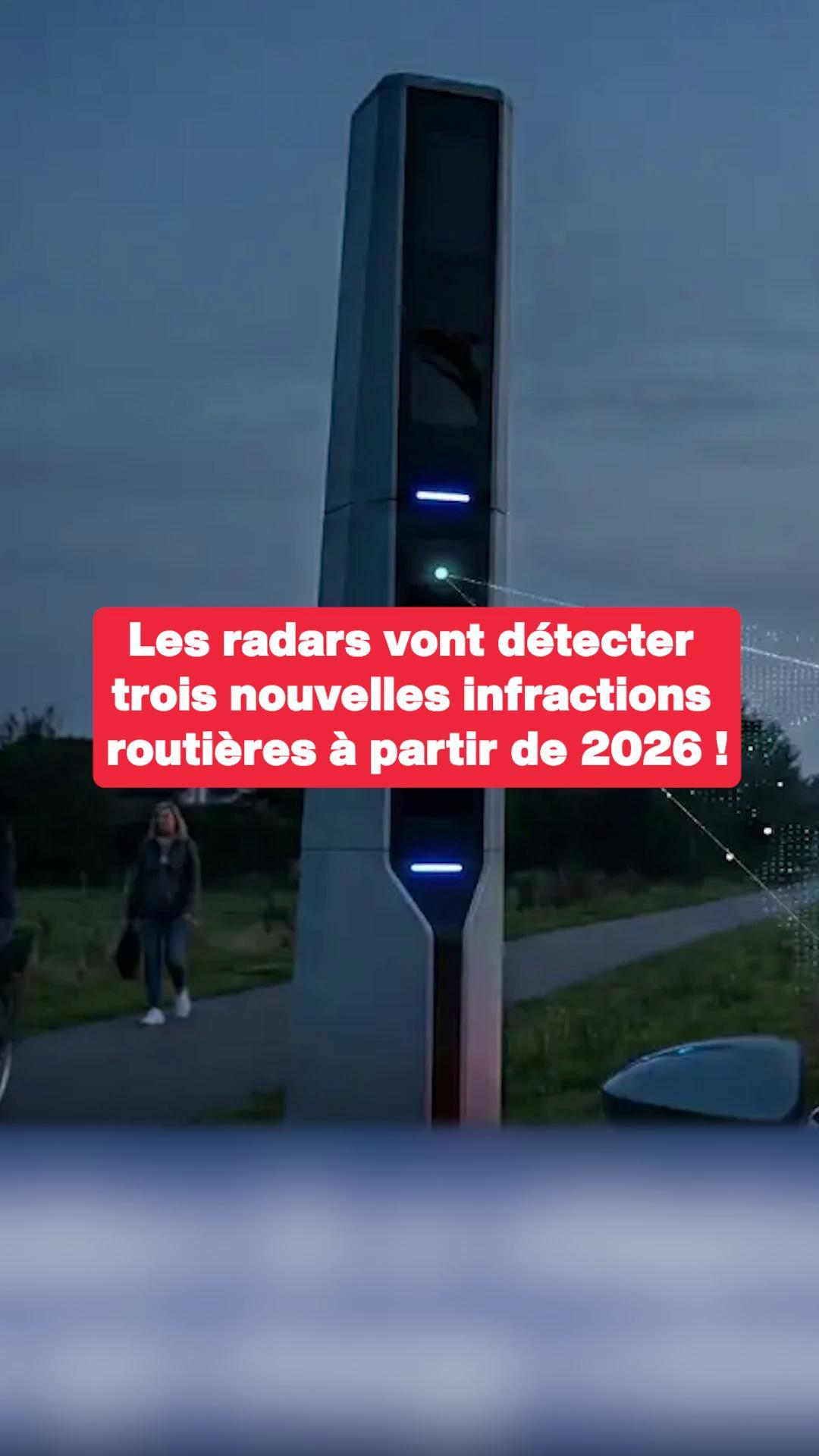 Les radars vont détecter trois nouvelles infractions routières à partir ...