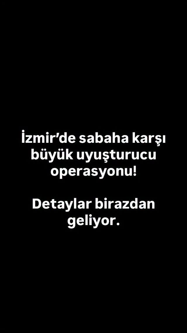 İzmir’de sabaha karşı büyük uyuşturucu operasyonu! Detaylar birazdan ...
