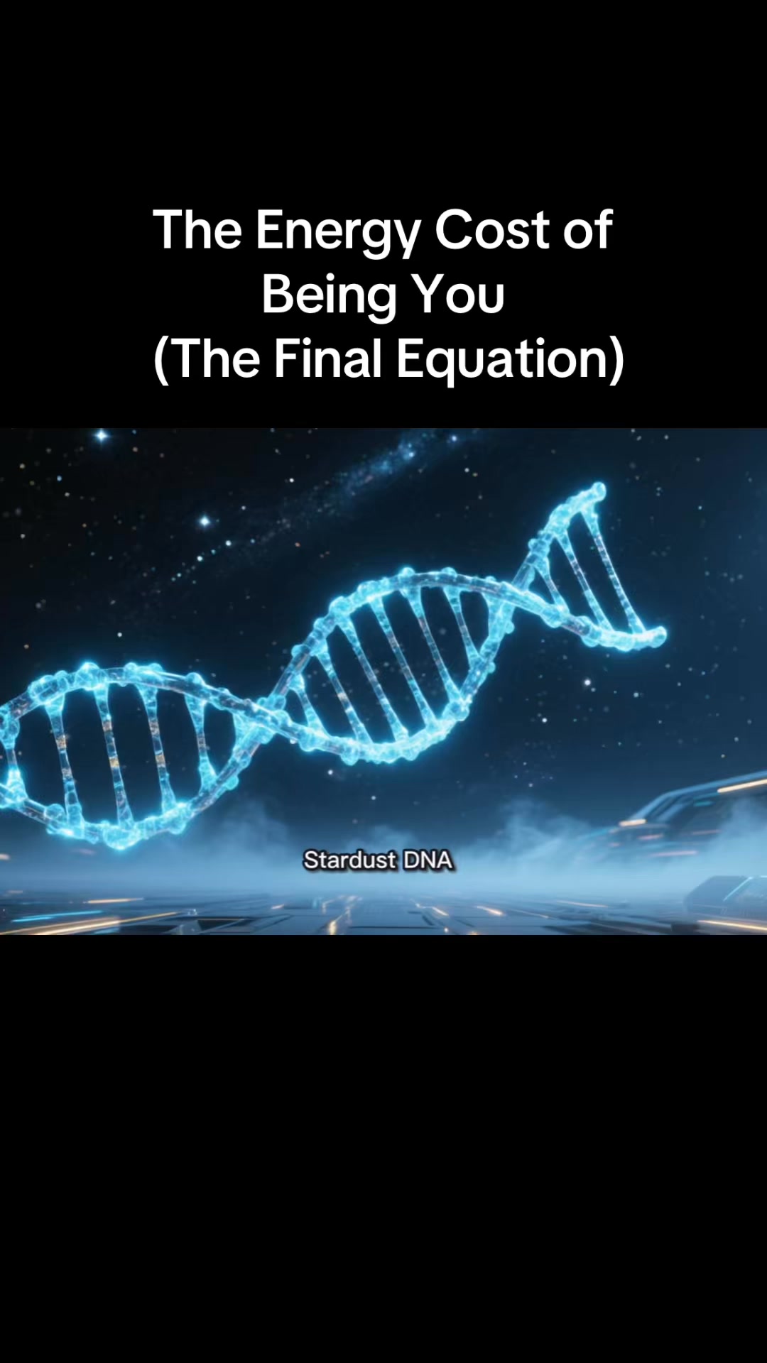 You are older than earth . The stardust truth. Final- The Energy Cost ...