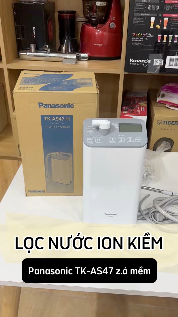 Máy lọc nước kiềm Panasonic TK-AS47. Siêu tốt cho sức khoẻ
