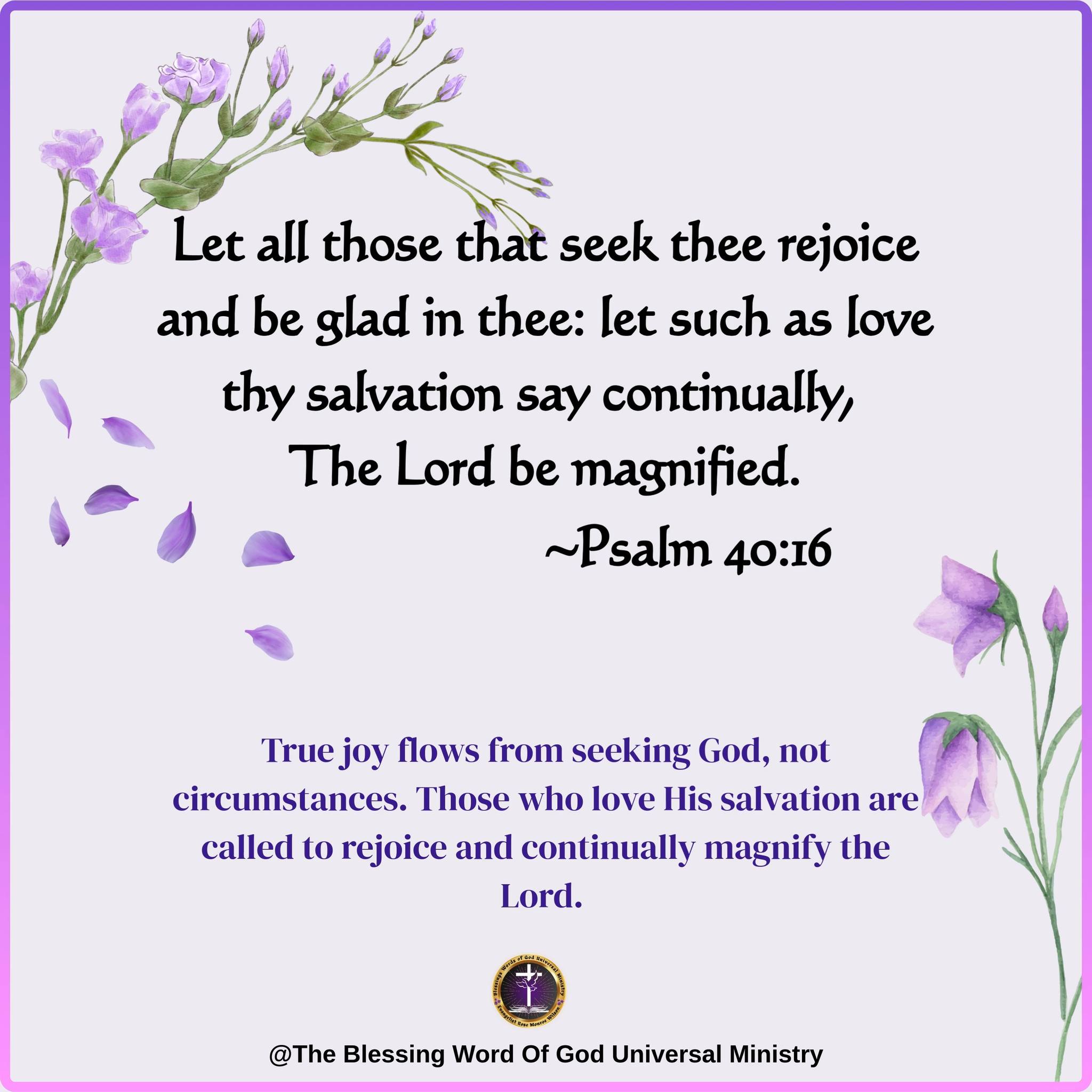 📖 “Let all those that seek thee rejoice and be glad in thee: let such ...