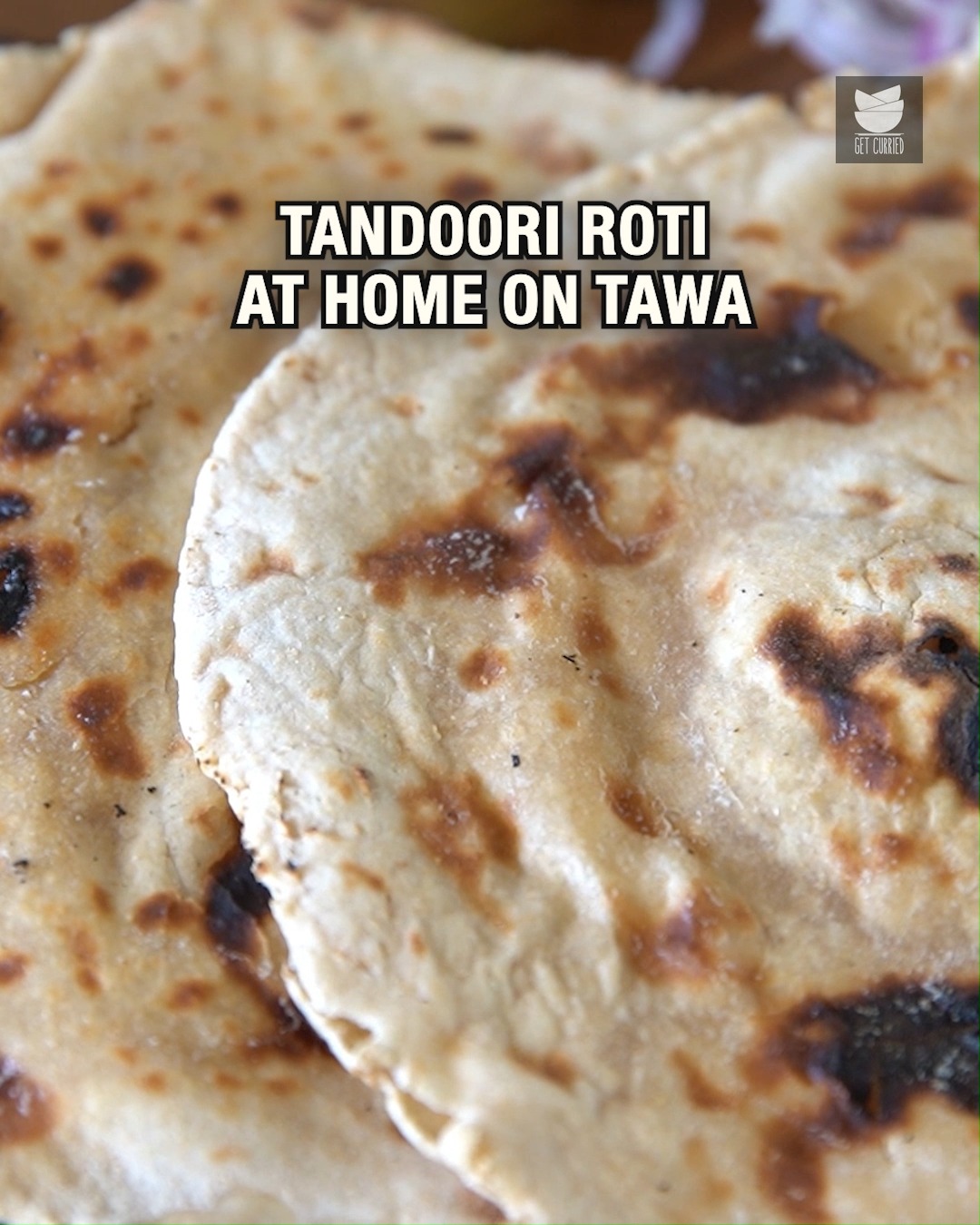 No tandoor? No problem! Make Tandoori Roti at home on a simple tawa ...