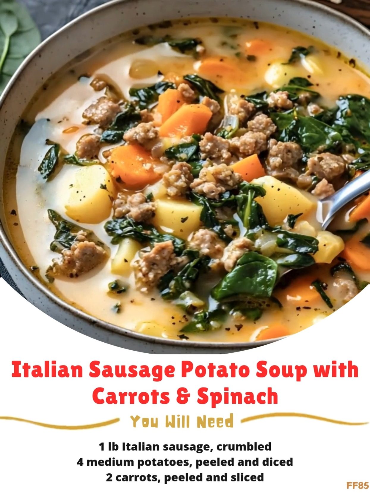 Italian 🛎 Sausage Potato Soup with Carrots & Spinach Ingredients: 1 lb ...