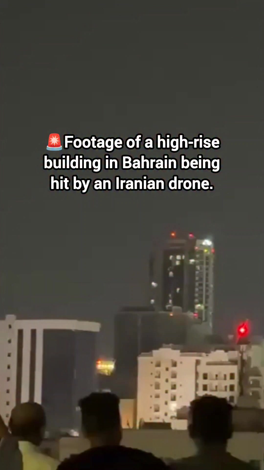 🚨Footage of a high-rise building in Bahrain being hit by an Iranian ...